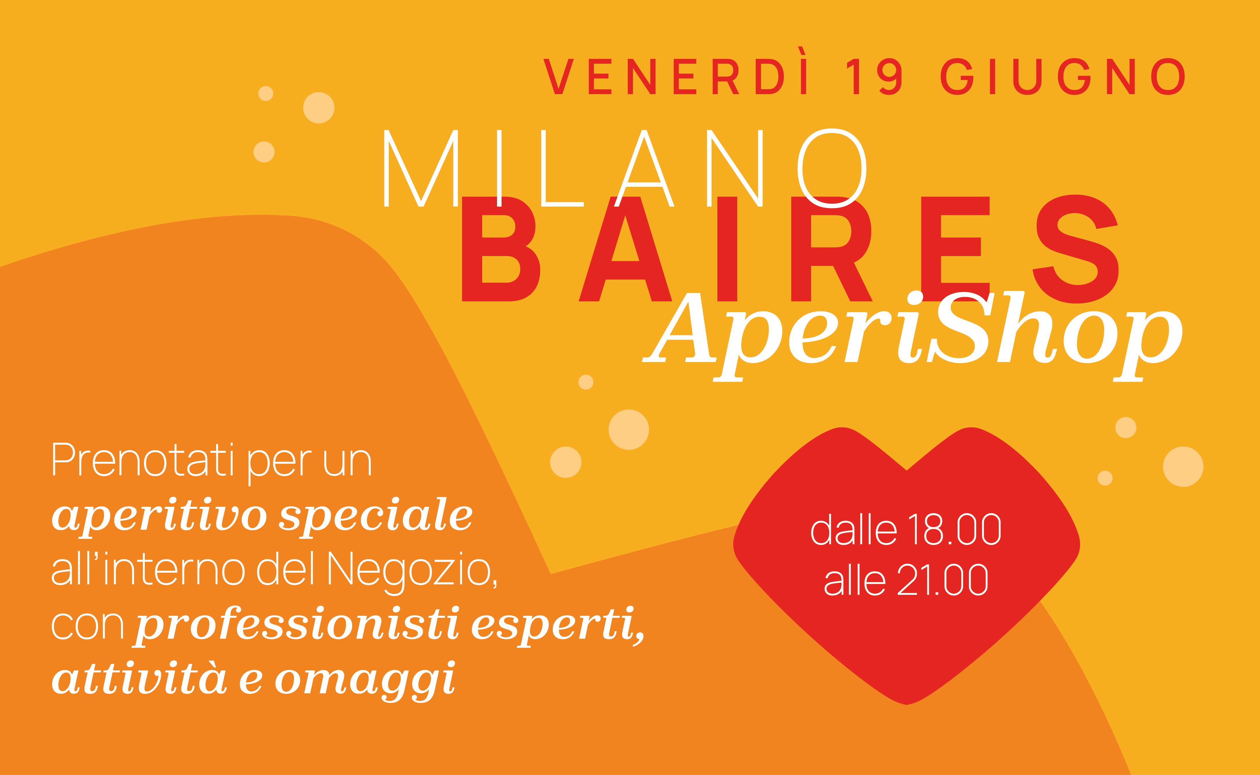 Milano Baires AperiShop: lo shopping diventa uno spettacolo 19 giugno